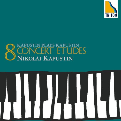 Kapustin Plays Kapustin: 8 Concert Etudes