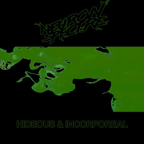 Hideous & Incorporeal