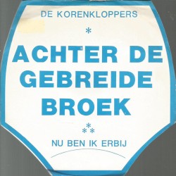 Achter de gebreide broek / Nu ben ik erbij