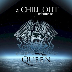 A Chill Out Tribute to Queen