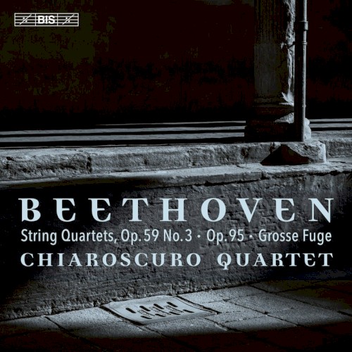 String Quartets op. 59 no. 3 / op. 95 / Grosse Fuge