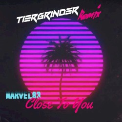 Marvel83’ – Close to You (Tiergrinder instrumental remix)