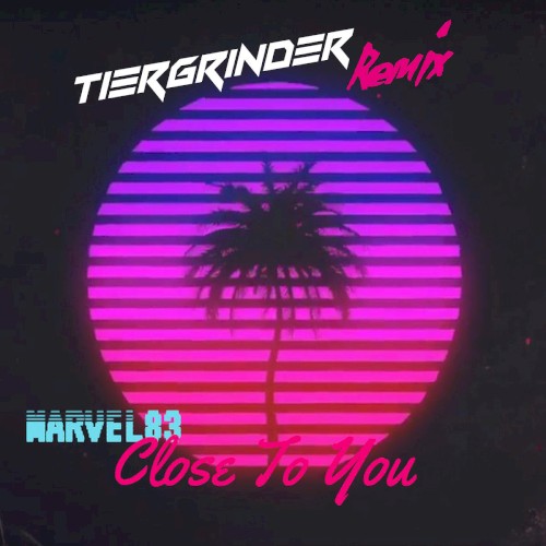 Marvel83’ – Close to You (Tiergrinder instrumental remix)