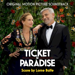 Ticket to Paradise: Original Motion Picture Soundtrack