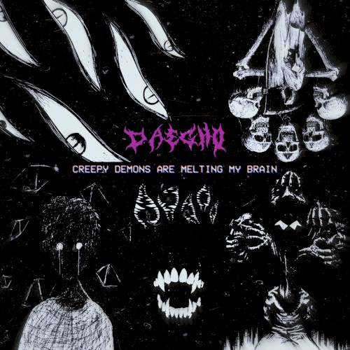 Creepy Demons Are Melting My Brain