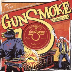 Gunsmoke, Volume 1 & 2: Dark Tales of Western Noir From the Ghost Town Jukebox