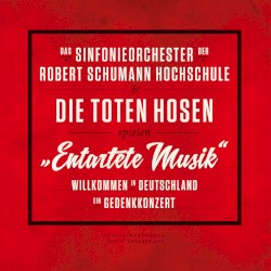„Entartete Musik“: Willkommen in Deutschland – ein Gedenkkonzert