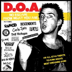 D.O.A. No Escape From What You Are