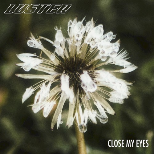 Close My Eyes