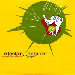 Electro... Deluxe® Sound for Eclectic People