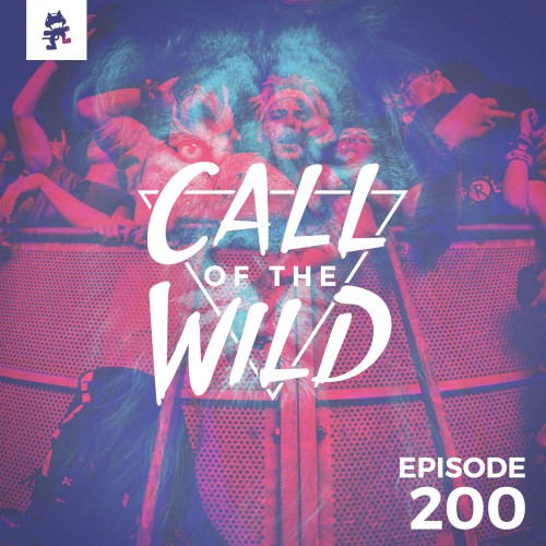 2018-05-30: 200 – Monstercat: Call of the Wild