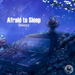 Afraid to Sleep