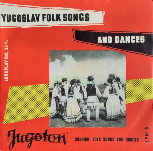 Bosnian Folk Songs and Dances