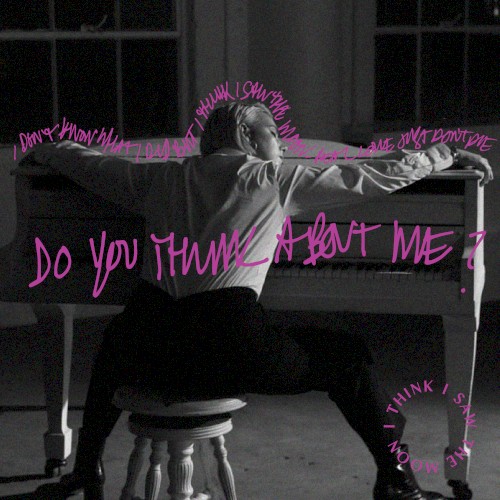 Do You Think About Me?