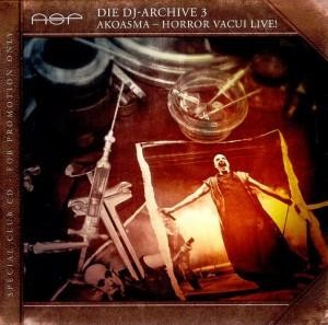 Die DJ-Archive 3: Akoasma - Horror Vacui Live!