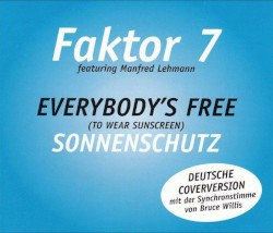 Everybody's Free (To Wear Sunscreen) Sonnenschutz