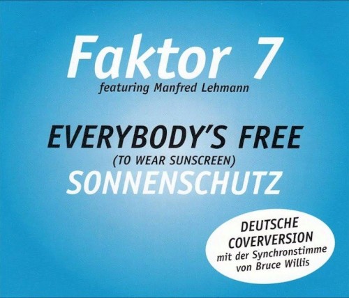 Everybody's Free (To Wear Sunscreen) Sonnenschutz