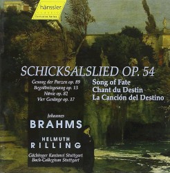 Schicksallied, Op. 54 / Gesang der Parzen, Op. 89 / Begräbnisgesang, Op. 13 / Nänie, Op. 82 / Vier Gesänge, Op. 17