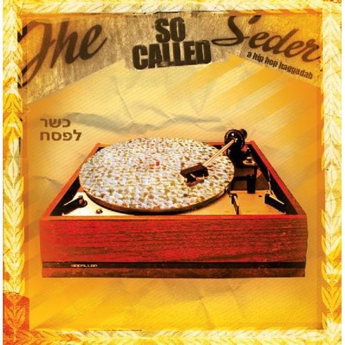 The So Called Seder: A Hip Hop Haggadah