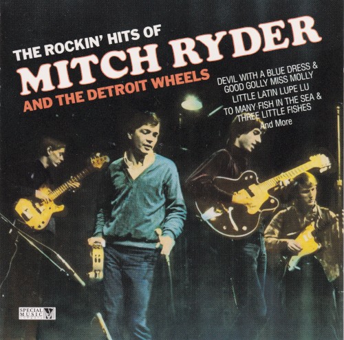 The Rockin' Hits of Mitch Ryder and the Detroit Wheels