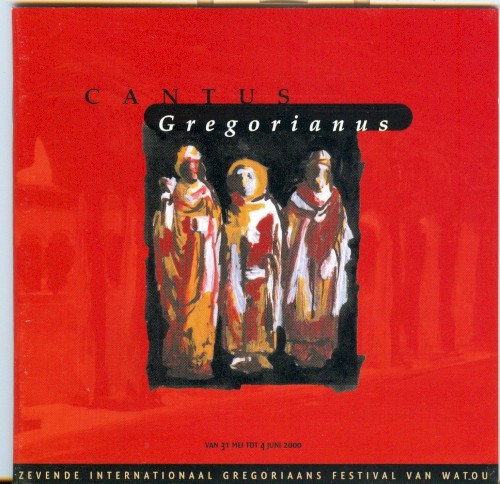 Cantus Gregorianus: Zevende Internationaal Gregoriaans Festival van Watou