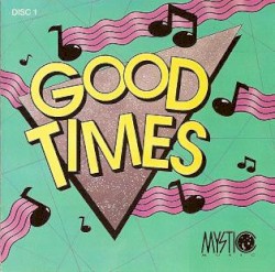Mystic Music Presents Good Times