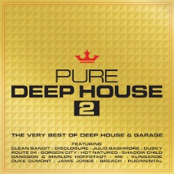 Pure Deep House 2: The Very Best of Deep House & Garage