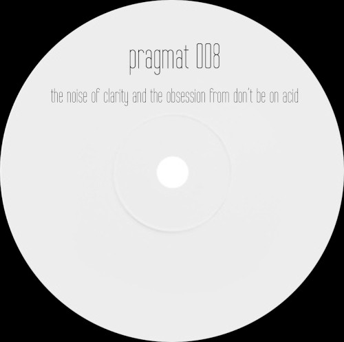 the noise of clarity and the obsession from don't be on acid