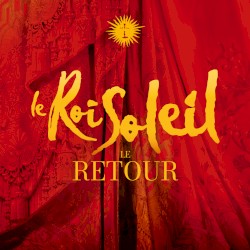 Le Roi Soleil - Le retour