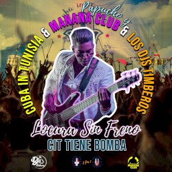 Locura Sin Frenos (CIT Tiene Bomba)