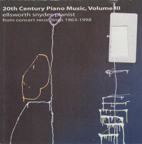 20th Century Piano Music, Volume III: From Concert Recordings 1963-1998