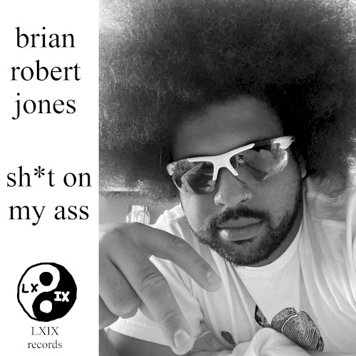 Shit On My Ass