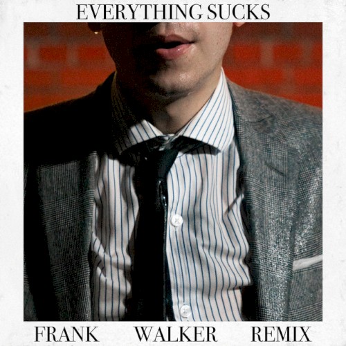 Everything Sucks
