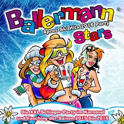 Ballermann Stars: Après Ski Hits 2016 Party
