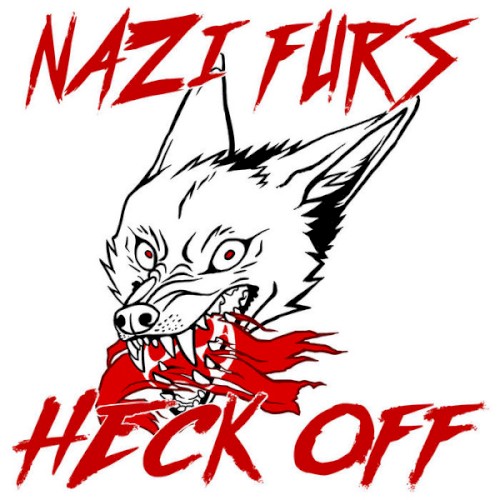 Nazi Furs Heck Off