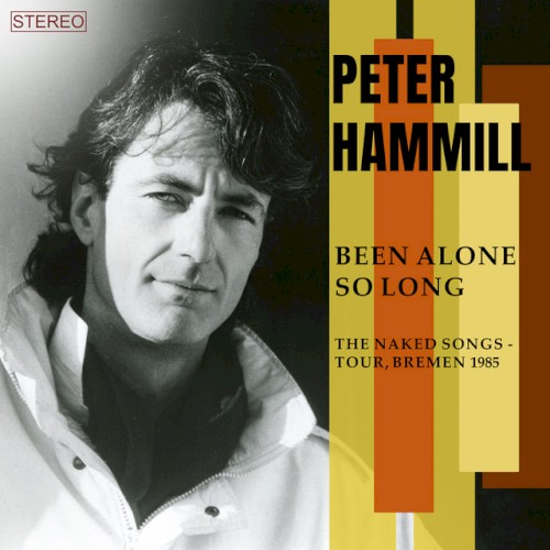 Been Alone So Long (The Naked Songs Tour, Bremen, 1985)