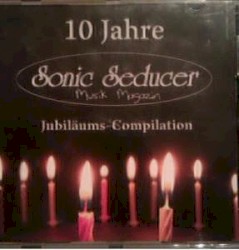 Sonic Seducer: 10 Jahre Jubiläums-Compilation