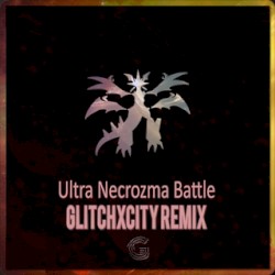 Ultra Necrozma Battle (Remix)