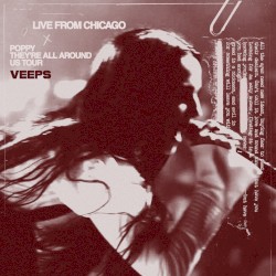 They’re All Around Us Tour: Live From Chicago