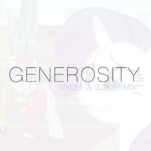 Generosity (Vylet & Izzy Remix)