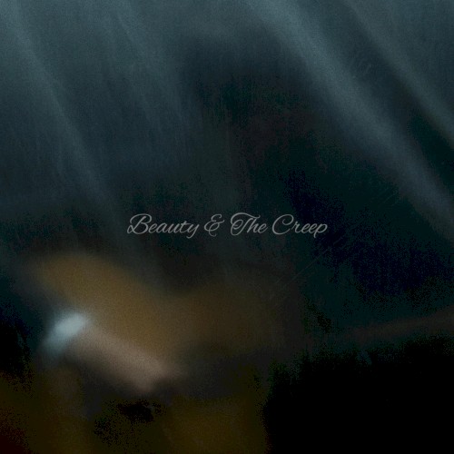 Beauty & The Creep