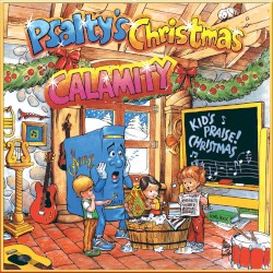 Psalty's Christmas Calamity: Kids' Praise! Christmas