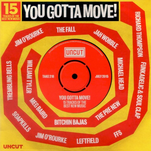 You Gotta Move! 15 Tracks of the Best New Music
