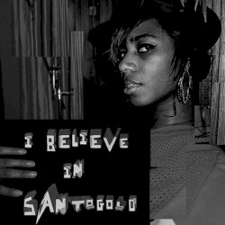 I Believe in Santogold EP