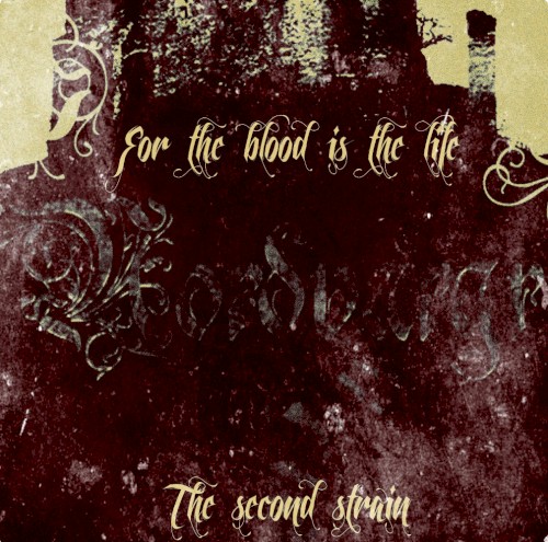 For the Blood Is the Life: The Second Strain