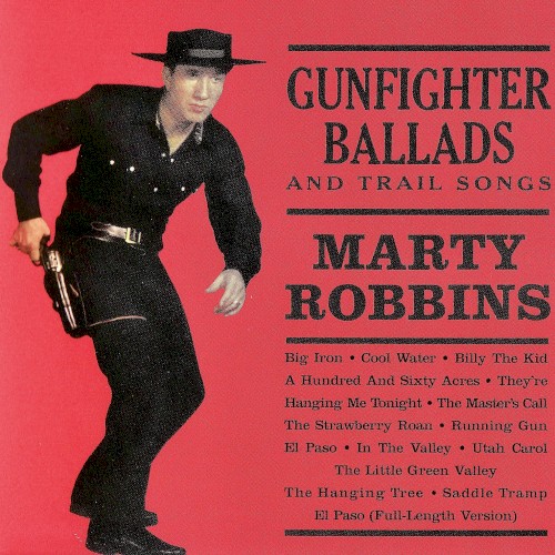 Gunfighter Ballads and Trail Songs