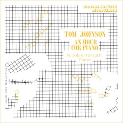 Tom JOHNSON - An Hour For Piano