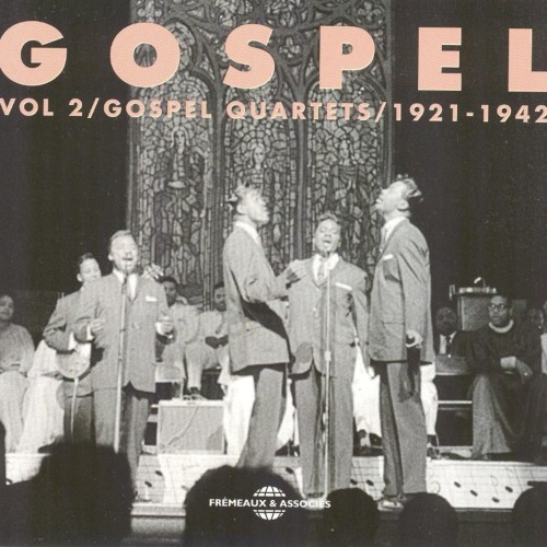Gospel, Vol. 2: Gospel Quartets 1921–1942
