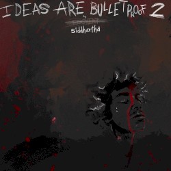 IDEAS ARE BULLETPROOF VOLUME 2