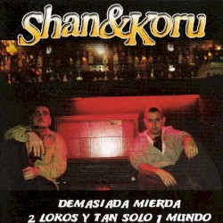 Demasiada mierda 2 lokos y tan solo 1 mundo